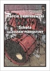 okładka Szkoła na Zestaw Perkusyjny książka | Marcin Lemiszewski