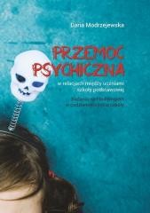 okładka Przemoc psychiczna w relacjach między uczniami... książka | Daria Modrzejewska