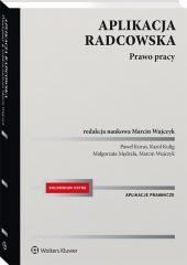 okładka Aplikacja radcowska. Prawo pracy książka | Marcin Wujczyk, Karol Kulig, Małgorz, Paweł Korus