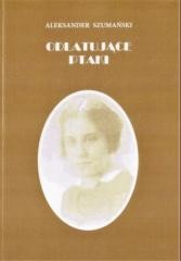 okładka Odlatujące ptaki książka | Aleksander Szumański