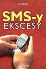 okładka Sms-y ekscesy książka | Anna Tkaczyk