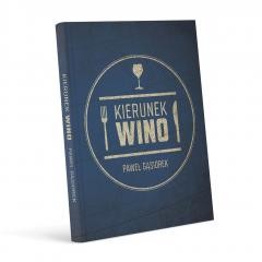 okładka Kierunek Wino książka | Paweł Gąsiorek