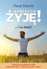 okładka Nareszcie żyję! ...i co dalej? cz.2 książka | Paul David