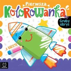 okładka Pierwsza kolorowanka z rakietą. Gruby obrys książka | Anna Podgórska