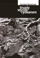 okładka Bruzdy wyryte rydwanem książka | Jarosław Barańczak