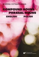 okładka Compound nouns and phrasal nouns in English and... książka | Bożena Cetnarowska