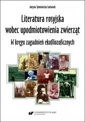 okładka Literatura rosyjska wobec upodmiotowienia zwierząt książka | Tymieniecka-Suchanek Justyna