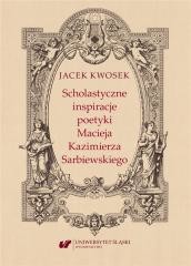 okładka Scholastyczne inspiracje poetyki Macieja... książka | Jacek Kwosek