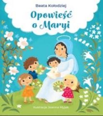 okładka Opowieść o Maryi książka | Beata Kołodziej