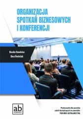 okładka Organizacja spotkań biznesowych i konferencji książka | Ewa Świstak, Beata Sawicka