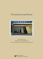 okładka Przestrzenie spotkania. Tom dedykowany Profesor... książka | Praca Zbiorowa