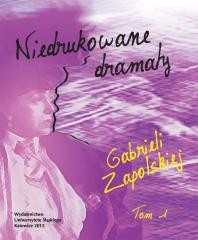 okładka Niedrukowane dramaty Gabrieli Zapolskiej T.1-2 książka | Praca Zbiorowa