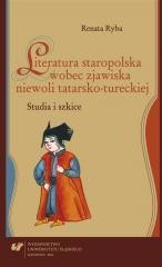 okładka Literatura staropolska wobec zjawiska niewoli... książka | Renata Ryba