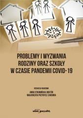 okładka Problemy i wyzwania rodziny oraz szkoły.. książka | Praca Zbiorowa