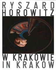 okładka Ryszard Horowitz W Krakowie książka | Ryszard Horowitz
