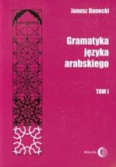 okładka Gramatyka języka arabskiego T.1 książka | Janusz Danecki