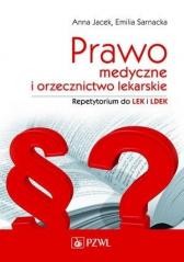okładka Prawo medyczne i orzecznictwo lekarskie książka | Anna Jacek, Emilia Sarnacka