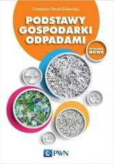 okładka Podstawy gospodarki odpadami książka | Czesława RosikDulewska