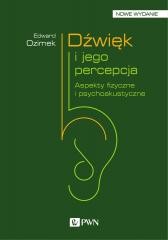 okładka Dźwięk i jego percepcja. Aspekty fizyczne... książka | Edward Ozimek
