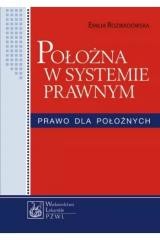 okładka Położna w systemie prawnym. Prawo dla położnych książka | Rozwadowska Emilia