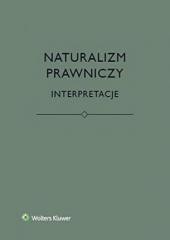 okładka Naturalizm prawniczy. Interpretacje książka | Praca Zbiorowa