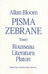 okładka Pisma zebrane T.1 Rousseau - Literatura - Platon książka | Allan Bloom