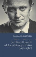 okładka Jan Paweł Gawlik i dekada Starego Teatru książka | Raszewska Magdalena