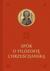 okładka Spór o filozofię chrześcijańską książka | Mateusz Włosiński, red. AnnaPalusińska