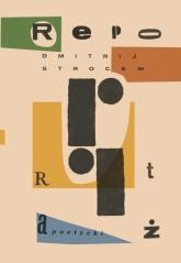 okładka Reportaż poetycki książka | Dmitrij Strocew