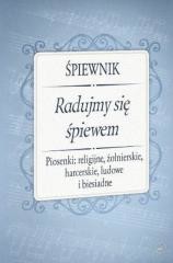 okładka Śpiewnik - Radujmy się śpiewem książka | Praca Zbiorowa