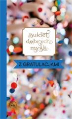 okładka Bukiet dobrych myśli - z gratulacjami książka | Praca Zbiorowa