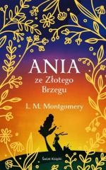 okładka Ania ze Złotego Brzegu w.ekskluzywne książka | Lucy Maud Montgomery