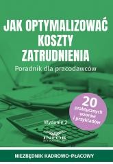 okładka Jak optymalizować koszty zatrudnienia w.2 książka | Praca Zbiorowa