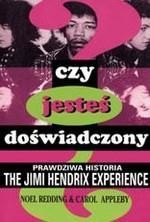okładka Czy jesteś doświadczony?Praw.hist.The Jimi Hendrix książka | Carol Appleby, Noel Redding
