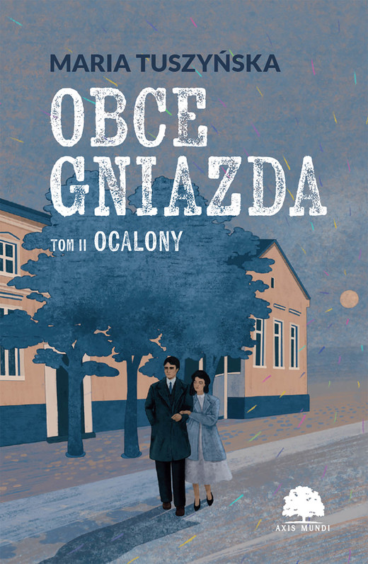 okładka Obce gniazda. Tom 2. Ocalony ebook | epub, mobi, pdf | Maria Tuszyńska