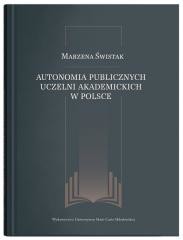 okładka Autonomia publicznych uczelni akademickich... książka | Marzena Świstak