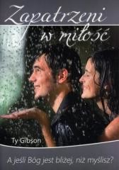 okładka Zapatrzeni w miłość książka | Gibson Ty