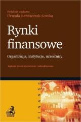 okładka Rynki finansowe. Organizacja instytucje uczestnicy książka | Praca Zbiorowa