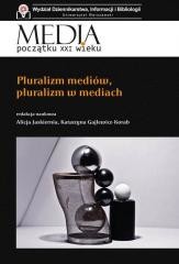 okładka Pluralizm mediów, pluralizm w mediach książka | Alicja Jaskiernia, Gajlewicz KorabKatarzyna