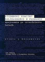 okładka Studencki Komitet Solidarności w Poznaniu książka | Jerzy Fiećki, Zwiernik Przemysław