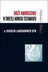 okładka Boże Narodzenie w świetle Nowego Testamentu książka | Hugolin Langkammer
