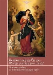okładka Uciekamy się do Ciebie Maryjo rozwiązująca węzły! książka | Ks. KrzysztofZimończyk(SCJ)