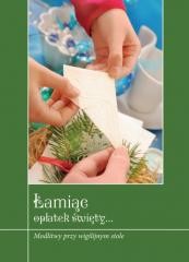 okładka Łamiąc opłatek święty książka | Ks. KrzysztofZimończyk(SCJ)