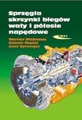 okładka Sprzęgła,skrzynki biegów,wały i półosie napędowe książka | Micknass W.