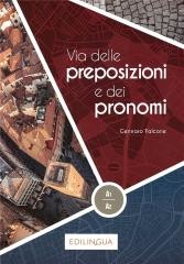 okładka Via delle preposizioni e dei pronomi książka A1-A2 książka | Gennaro Falcone