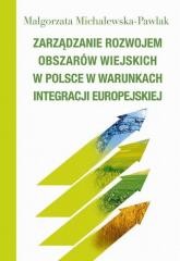 okładka Zarządzanie rozwojem obszarów wiejskich w Polsce.. książka | Michalewska-Pawlak Małgorzata