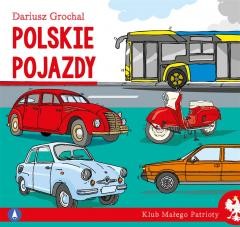 okładka Klub małego patrioty. Polskie pojazdy książka | Dariusz Grochal