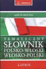 okładka Tematyczny słownik polsko-włoski, włosko-polski książka | Aneta Mucha