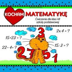 okładka Kocham matematykę. Ćwiczenia dla klas 1-3 SP książka | Agnieszka Wileńska