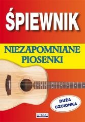 okładka Śpiewnik. Niezapomniane piosenki. Duża czcionka książka | Praca Zbiorowa